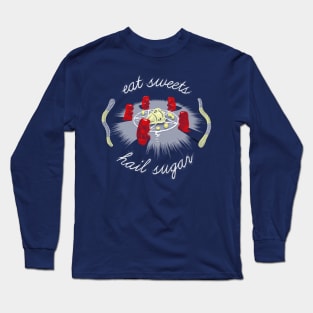 Hail Sugar Long Sleeve T-Shirt